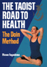 THE TAOIST ROAD TO HEaltH\The Doin Method